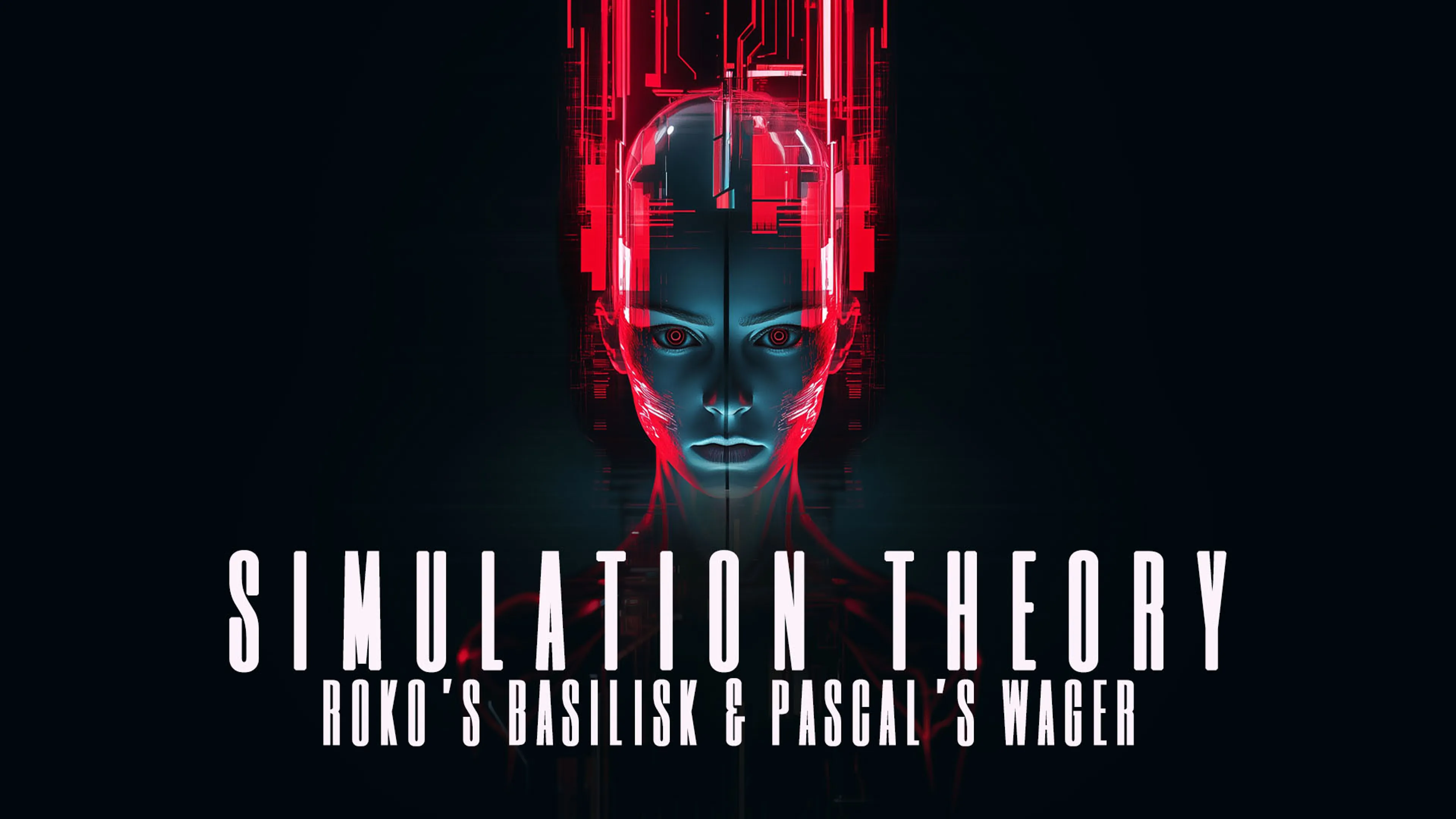 Simulation Theory, Roko's Basilisk & Pascal's Wager poster